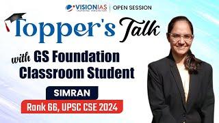 Topper’s Talk | Simran | AIR 66 | UPSC CSE 2024 | Classroom Foundation Course