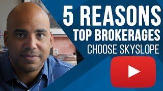 5 Reasons Top Brokerages Choose SkySlope