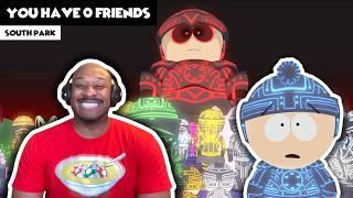 SOUTH PARK - You Have 0 Friends [Is GENIUS Social (Media) Commentary]