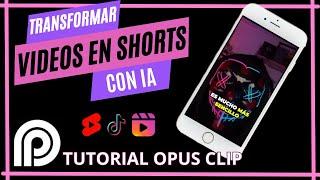 ► Cómo transformar videos largos en shorts con Inteligencia Artificial Gratis - Tutorial Paso a Paso