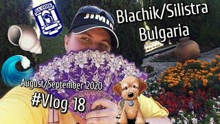 Balchik/Silistra Bulgaria Trip - August/September 2020 - Vlog #18