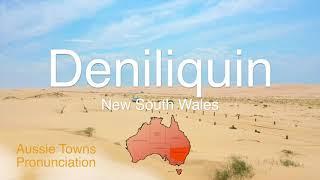 How To Pronounce Deniliquin (NSW)