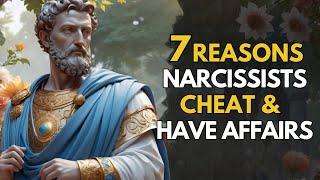 Top 7 Reasons Why Narcissists Cheat and Have Affairs| Stoic Mindset