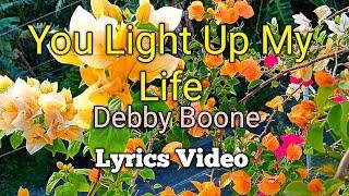 YOU LIGHT UP MY LIFE - Debby Boone (Lyrics Video)