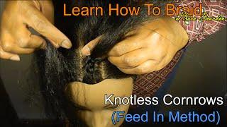 Knotless Cornrows #2 (Feed-In Method/Feeder Braids/Feed-In Braids)