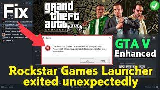 Rockstar games launcher exited unexpectedly GTAV Enhanced Fix