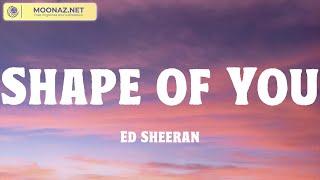 Ed Sheeran - Shape of You | LyricsZone