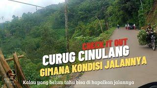 KONDISI JALAN MENUJU CURUG CINULANG - UPDATE JALAN CURUG CINULANG CICALENGKA KAB BANDUNG