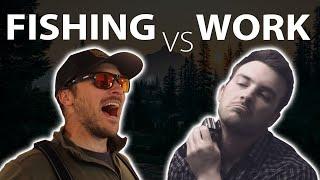 Waking Up for FISHING vs. WORK  | THE STICKS