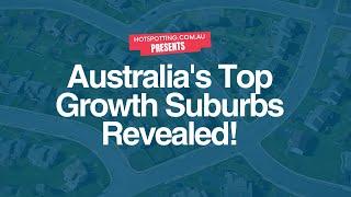 Australia's Top Growth Suburbs Revealed!