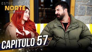 Estrella Del Norte Primer Amor | Capitulo 57 | Kuzey Yıldızı İlk Aşk (SUBTITULO ESPAÑOL)