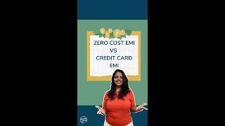 Zero cost EMI VS Credit Card EMI