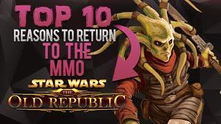 TOP 10 | Reasons to Return ft.SWTORCentral [SWTOR]