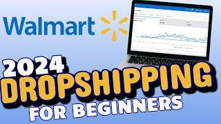 How To Start Walmart Dropshipping As A Beginner In 2024 - Walmart to Walmart Dropshipping