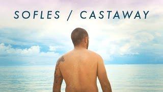 SOFLES | CASTAWAY