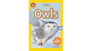 Owls Non-fiction by Laura Marsh National Geographic Kids Read Aloud