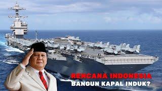 Membedah Cara Kerja Kapal INDUK & Rencana Indonesia Membangun Kapal Induk Pada Pemerintahan PRABOWO