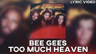 Bee Gees - Too Much Heaven [Lyric Video]