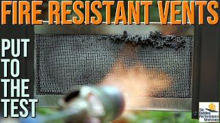 Fire Resistant Homes: Testing Vulcan, Silica, and Baffled Intumescent Vents