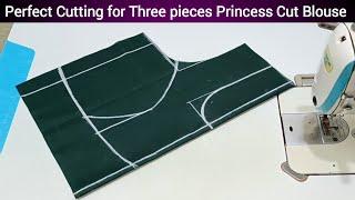 Three pieces Princess Cut Blouse Cutting easy method | Prince Cut Blouse Cutting Tutorial