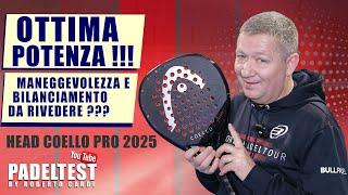 HEAD COELLO PRO. Ottima potenza. Maneggevolezza da rivedere? Padel Test by Roberto Cardi