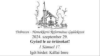 Homokkerti Istentisztelet - Győzd le az óriásokat! - Kállai Imre - 2024.09.29.