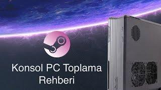 Inside Tech PC Toplama Rehberi - 4 ''Steam Konsolu Toplama''