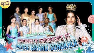 Rachel Daily | EP.3 Rachel's Experience at Miss Grand Songkhla