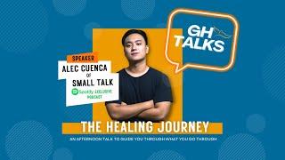 GH Talks: The Healing Journey with Alec Cuenca