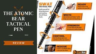 The Atomic Bear Swat Tactical Pen Review