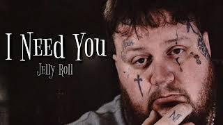 Jelly Roll - "I Need You" (Song)#scmusic