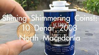 Shining Shimmering Coins! (6-2020): 10 Denar 2008 North Macedonia  (Coin #2)