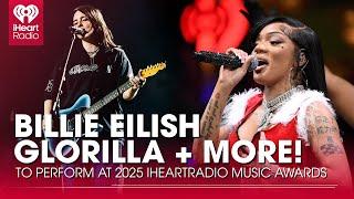 Billie Eilish, GloRilla & More To Perform At 2025 iHeartRadio Music Awards | Fast Facts