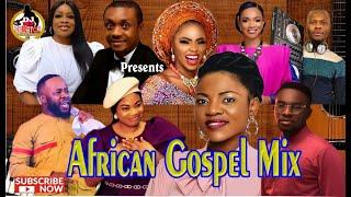 TOP LATEST AFRICAN GOSPEL MIX VOL3 /AUGUST 2021/BY DJ SCRATCH FT MICHELLE IDIGBOGU AND MERCY CHINWO