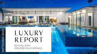 $2.8M+ Homes: September 2024 LUXURY Real Estate Market Update | Palm Springs & The Coachella Valley