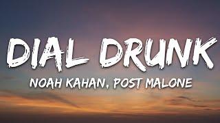 Noah Kahan, Post Malone - Dial Drunk (Lyrics)