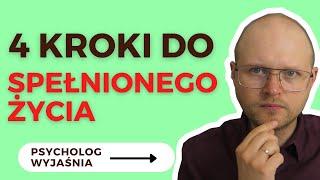 4 Kroki do Spełnionego Życia (rozwój osobisty dla każdego)