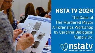 The Case of The Murdered Mayor | A Forensics Workshop by  Carolina Biological Supply Co.