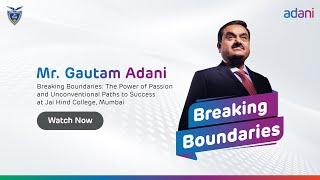 Breaking Boundaries | Mr. Gautam Adani Addresses Students at Jai Hind College, Mumbai