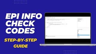 Epi Info Check Codes Explained: Customize Your forms with Epi Info 7.2.6.0|For beginners