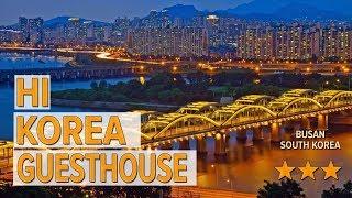 Hi Korea Guesthouse hotel review | Hotels in Busan | Korean Hotels