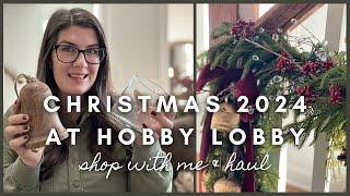 Christmas 2024 at Hobby Lobby | shop with me, haul, & Christmas decor ideas