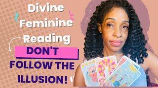 Divine Feminine Reading ”Don’t Follow The Illusion! #divinefeminine #tarotreading