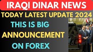 "IRAQI DINAR CBI ANNOUNCED NEW RATE OF DINAR ON FOREX SCREEN"/iraqi dinar news today 2024/iqd dinar