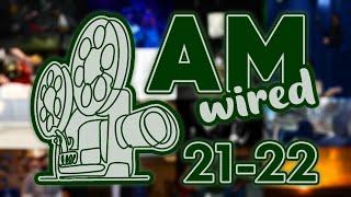 AM Wired 21-22: Year-End Montage