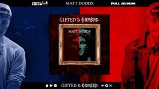 Matt Dodds - Gifted & Cursed (FULL ALBUM)