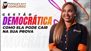 Gestão Democrática: Como ela pode cair na sua prova | Pedagogia para Concurso