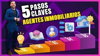 5 Pasos Clave para Triunfar como Agente Inmobiliario  | Guía Completa para NUEVOS AGENTES