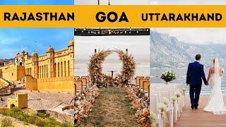 Choosing the Perfect Wedding Destination: Rajasthan, Goa, or Uttarakhand? - Venues & Budget