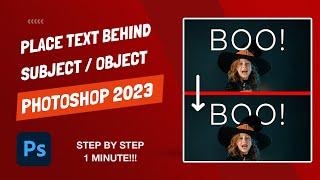 Photoshop 2023 - How To Place Text Behind Subject or Object - 60 Second Tutorial